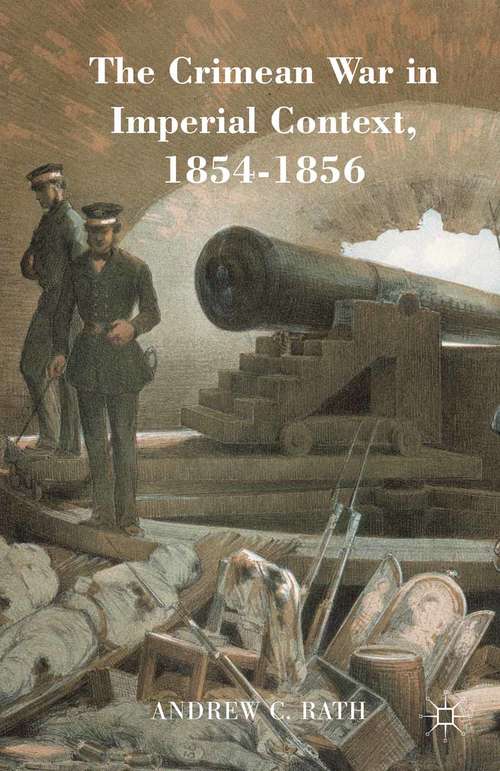 Book cover of The Crimean War in Imperial Context, 1854-1856 (1st ed. 2015)