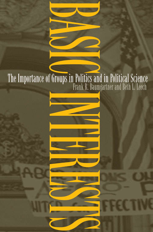 Book cover of Basic Interests: The Importance of Groups in Politics and in Political Science (PDF)