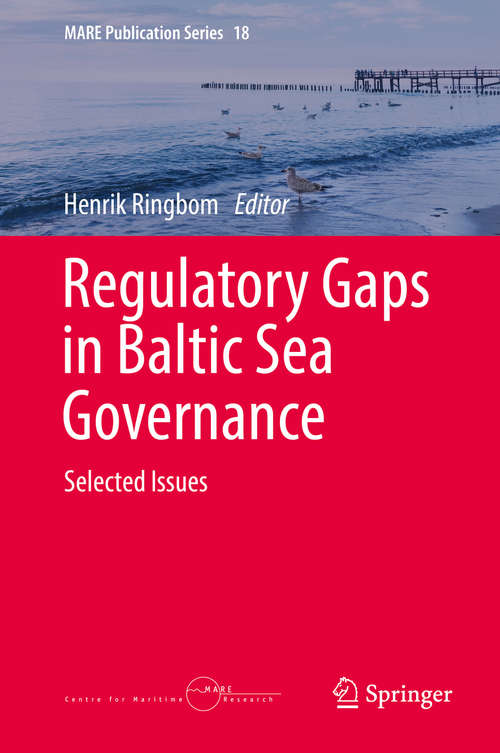 Book cover of Regulatory Gaps in Baltic Sea Governance: Selected Issues (1st ed. 2018) (MARE Publication Series #18)