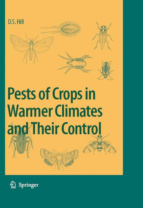 Book cover of Pests of Crops in Warmer Climates and Their Control (2008)
