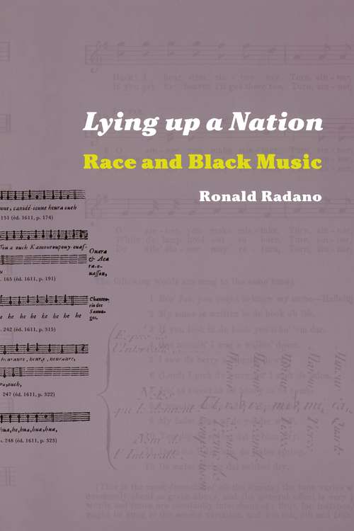 Book cover of Lying up a Nation: Race and Black Music (Chicago Visual Library)