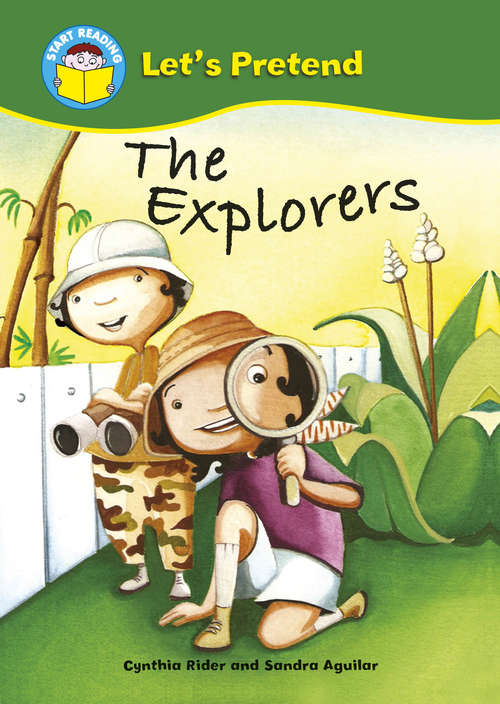 Book cover of The Explorers: Let's Pretend: The Explorers (Start Reading: Let's Pretend)