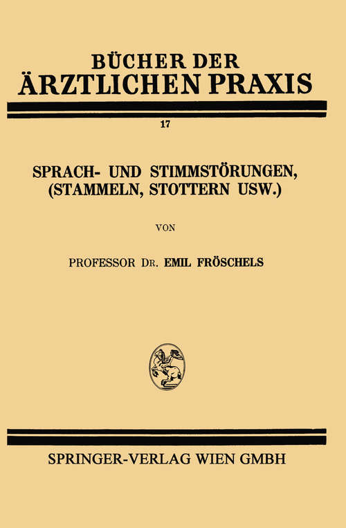 Book cover of Sprach- und Stimmstörungen (Stammeln, Stottern usw.) (1. Aufl. 1929) (Bücher der ärztlichen Praxis #17)