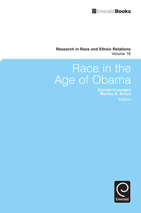 Book cover of Race in the Age of Obama (Research in Race and Ethnic Relations #16)