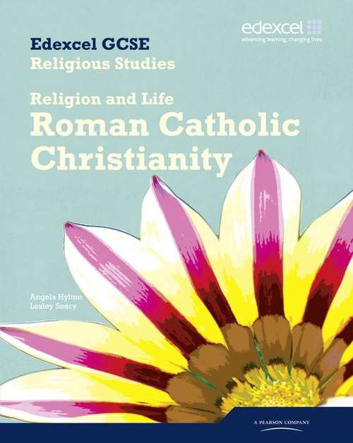 Book cover of Edexcel GCSE Religious Studies Unit 3: Religion and Life - Roman Catholic Christianity (PDF)