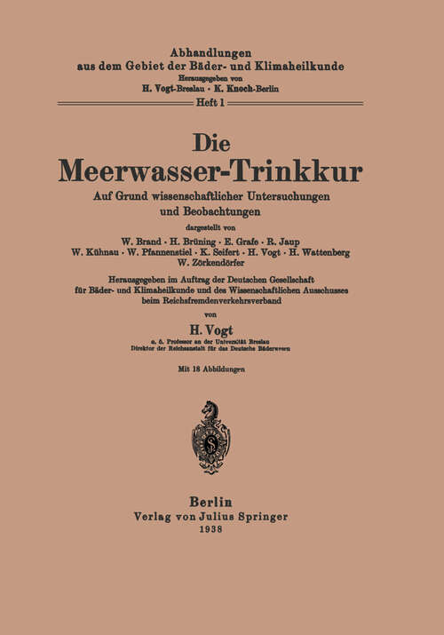 Book cover of Die Meerwasser-Trinkkur: Auf Grund wissenschaftlicher Untersuchungen und Beobachtungen (1938) (Abhandlungen aus dem Gebiet der Bäder- und Klimaheilkunde #1)