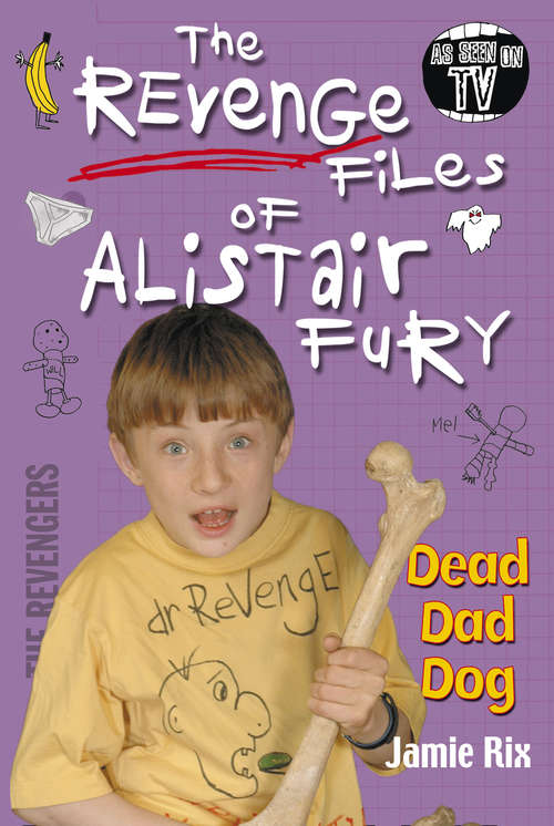 Book cover of The Revenge Files of Alistair Fury: Dead Dad Dog (Alistair Fury #2)