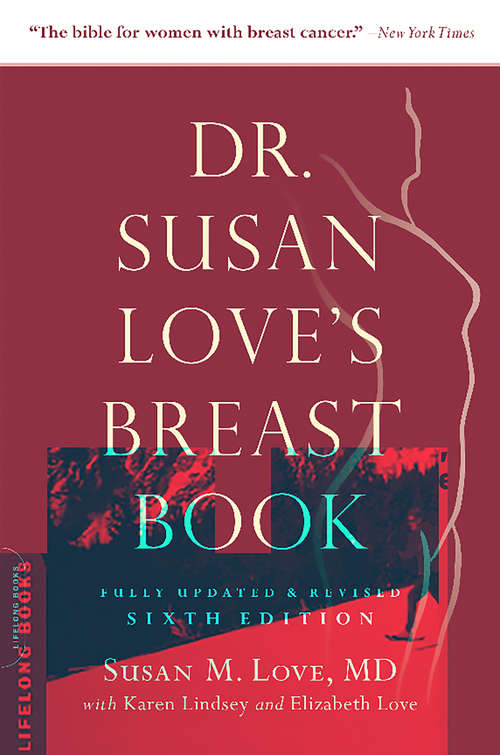 Book cover of Dr. Susan Love's Breast Book: Second Edition, Fully Revised (5) (A Merloyd Lawrence Book)