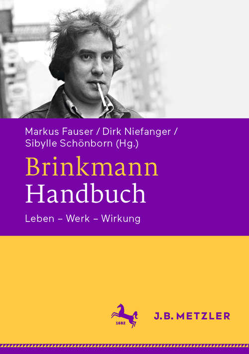 Book cover of Brinkmann-Handbuch: Leben – Werk – Wirkung (1. Aufl. 2020)