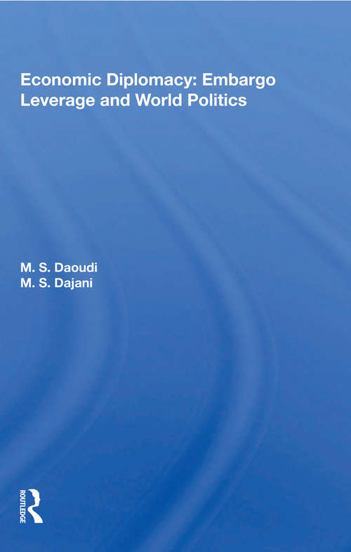 Book cover of Economic Diplomacy: Embargo Leverage And World Politics