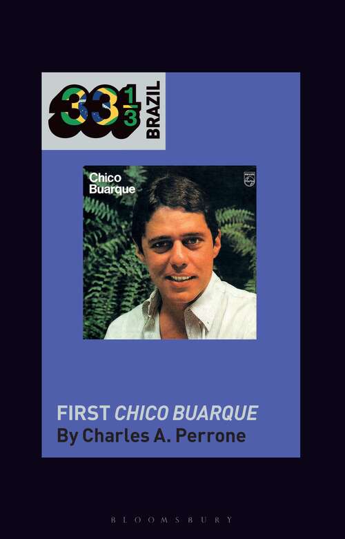 Book cover of Chico Buarque's First Chico Buarque (33 1/3 Brazil)