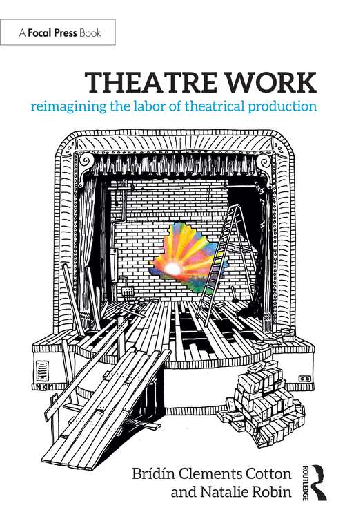 Book cover of Theatre Work: Reimagining the Labor of Theatrical Production