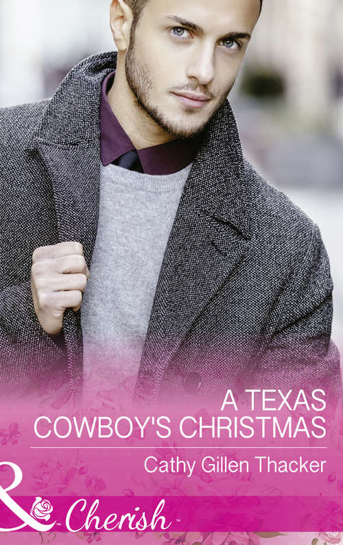 Book cover of A Texas Cowboy's Christmas: A Texas Cowboy's Christmas The Christmas Triplets The Cowboy's Christmas Bride A Family In Wyoming (ePub edition) (Texas Legacies: The Lockharts #2)