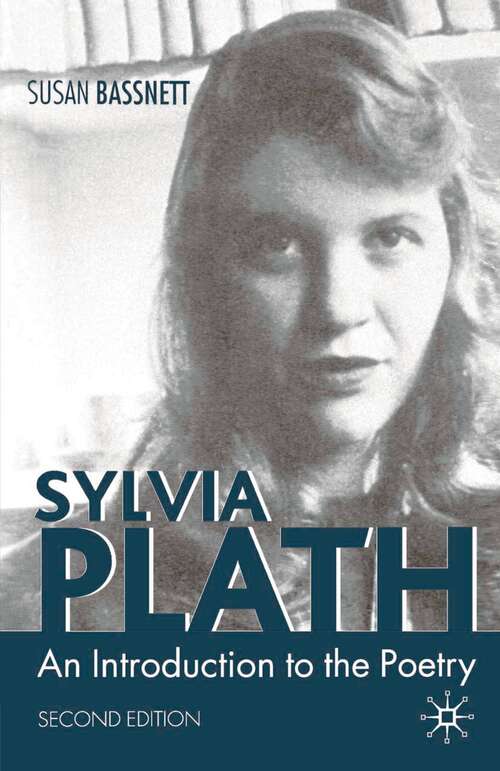 Book cover of Sylvia Plath: An Introduction to the Poetry