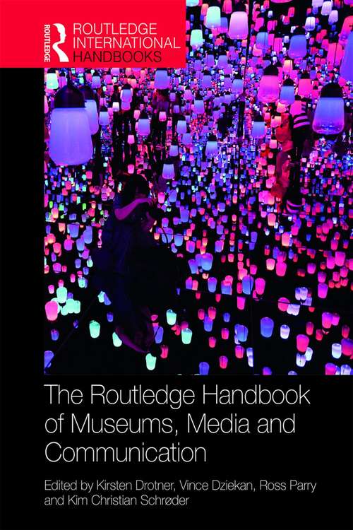 Book cover of The Routledge Handbook To Museum Communication (Routledge International Handbooks Ser. )