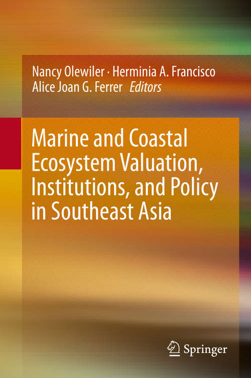 Book cover of Marine and Coastal Ecosystem Valuation, Institutions, and Policy in Southeast Asia (1st ed. 2016)