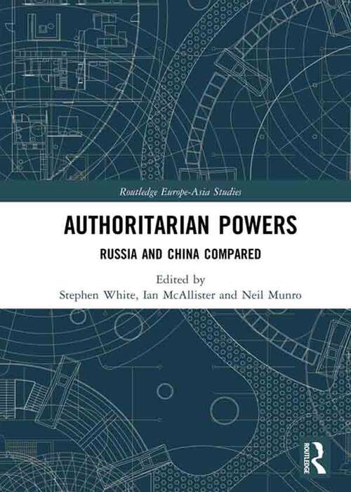 Book cover of Authoritarian Powers: Russia and China Compared (Routledge Europe-Asia Studies)