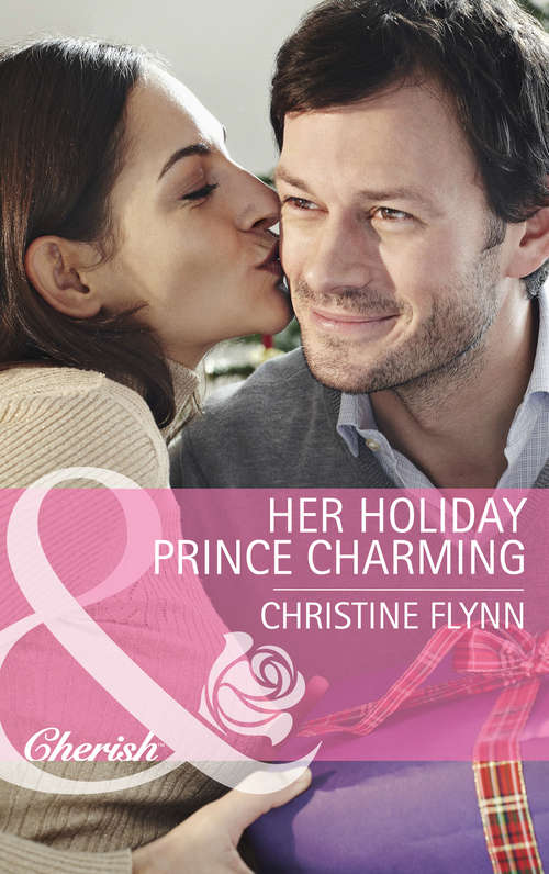 Book cover of Her Holiday Prince Charming: The Wish / Her Holiday Prince Charming / The Rancher's Wife (ePub First edition) (The Hunt for Cinderella #10)