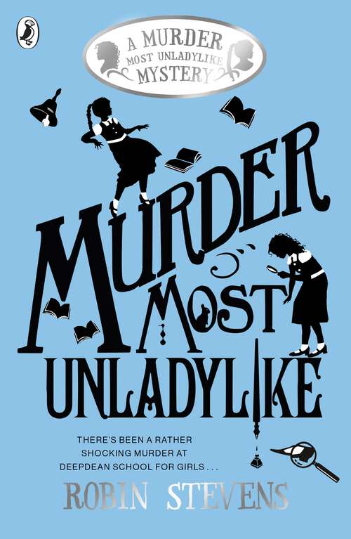 Book cover of Murder Most Unladylike: A Murder Most Unladylike Mystery (Murder Most Unladylike Mystery #1)
