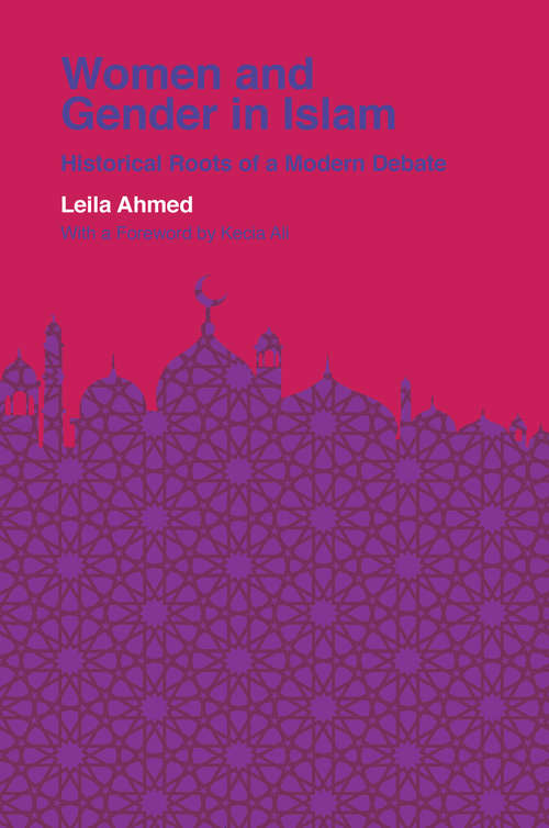 Book cover of Women and Gender in Islam: Historical Roots of a Modern Debate (Veritas Paperbacks)