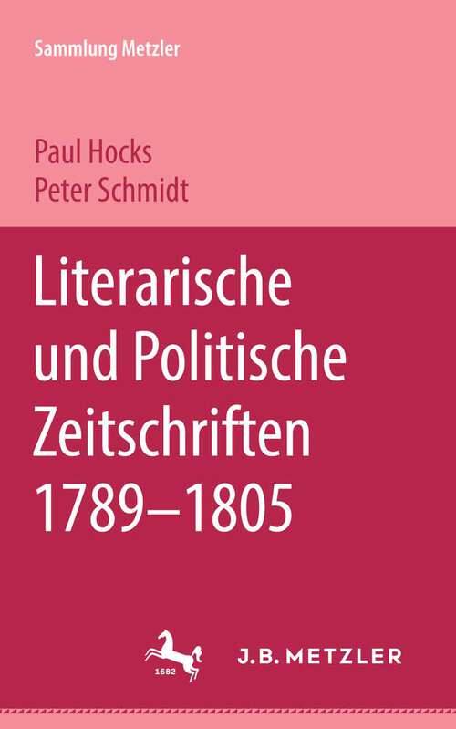 Book cover of Literarische und politische Zeitschriften (1789-1805): Sammlung Metzler, 121 (1. Aufl. 1975) (Sammlung Metzler)
