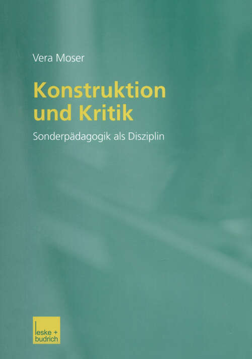 Book cover of Konstruktion und Kritik: Sonderpädagogik als Disziplin (2003)