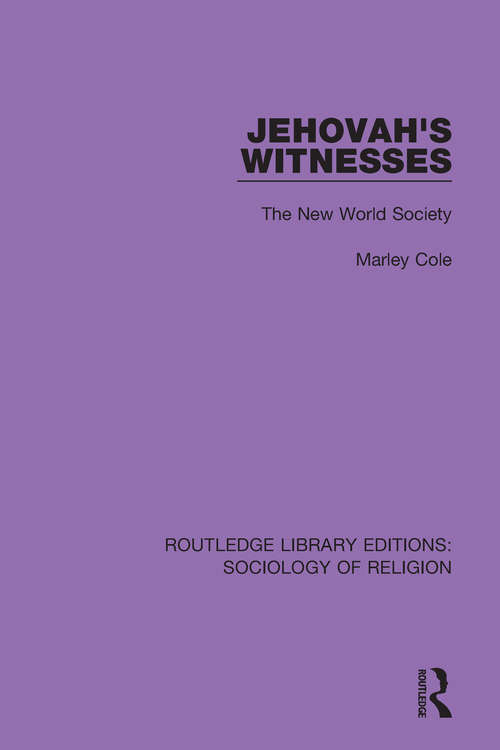 Book cover of Jehovah's Witnesses: The New World Society (Routledge Library Editions: Sociology of Religion #6)