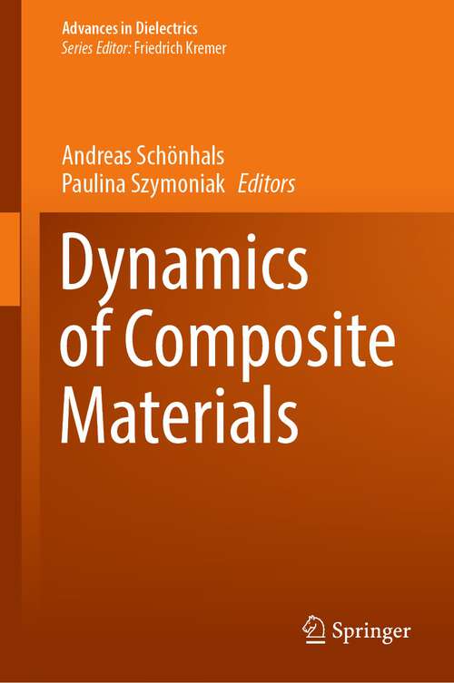 Book cover of Dynamics of Composite Materials (1st ed. 2022) (Advances in Dielectrics)