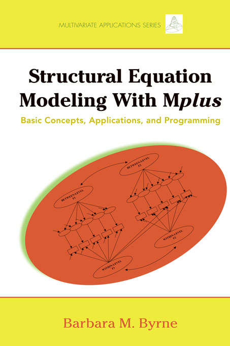 Book cover of Structural Equation Modeling with Mplus: Basic Concepts, Applications, and Programming