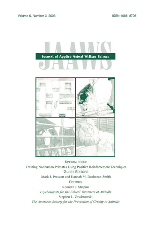 Book cover of Training Nonhuman Primates Using Positive Reinforcement Techniques: A Special Issue of the journal of Applied Animal Welfare Science