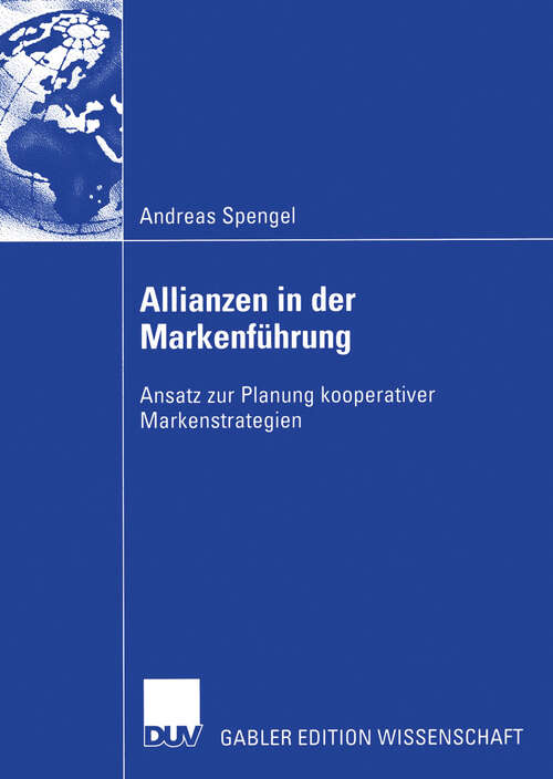 Book cover of Allianzen in der Markenführung: Ansatz zur Planung kooperativer Markenstrategien (2005)
