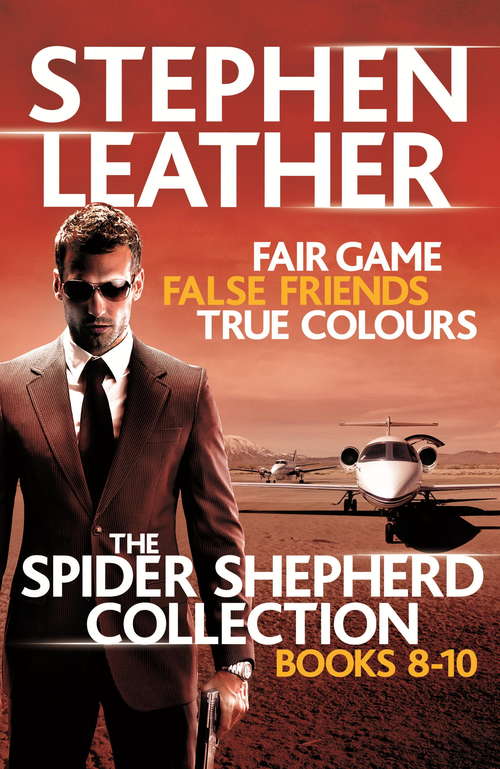 Book cover of The Spider Shepherd Collection 8-10: Fair Game, False Friends, True Colours (Spider Shepherd)