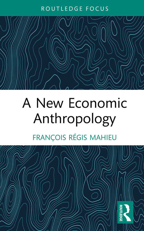 Book cover of A New Economic Anthropology (Economics and Humanities)