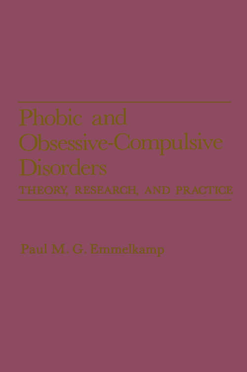 Book cover of Phobic and Obsessive-Compulsive Disorders: Theory, Research, and Practice (1982) (The Plenum Behavior Therapy Series)