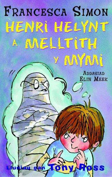 Book cover of Henri Helynt a Melltith y Mymi (Llyfrau Henri Helynt)