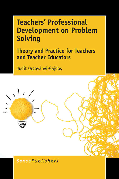 Book cover of Teachers’ Professional Development on Problem Solving: Theory and Practice for Teachers and Teacher Educators (1st ed. 2017)
