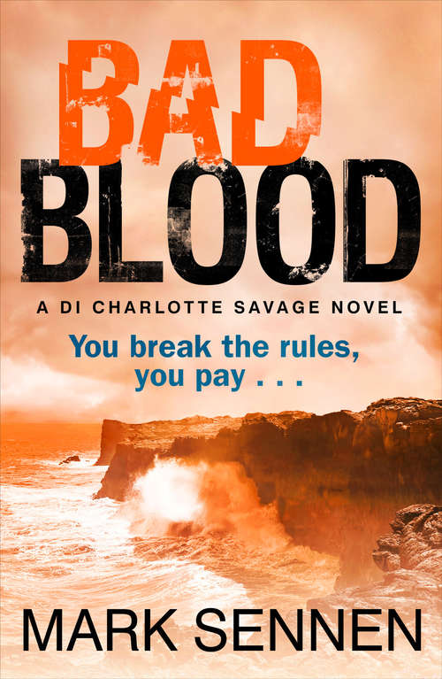 Book cover of BAD BLOOD: A DI Charlotte Savage Novel (ePub edition)