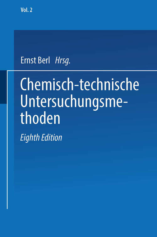 Book cover of Chemisch-technische Untersuchungsmethoden (8. Aufl. 1932) (Chemisch-technische Untersuchungsmethoden)
