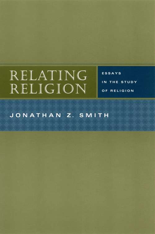 Book cover of Relating Religion: Essays in the Study of Religion