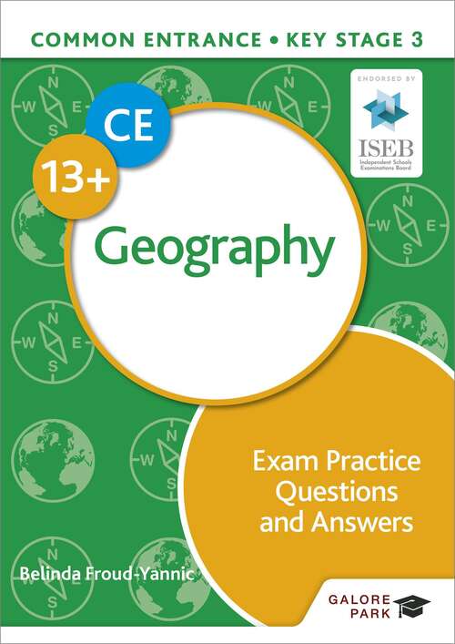 Book cover of Common Entrance 13+ Geography Exam Practice Questions and Answers