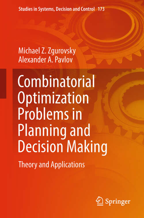 Book cover of Combinatorial Optimization Problems in Planning and Decision Making: Theory and Applications (1st ed. 2019) (Studies in Systems, Decision and Control #173)