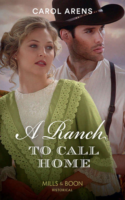 Book cover of A Ranch To Call Home (ePub edition) (Mills And Boon Historical Ser.)