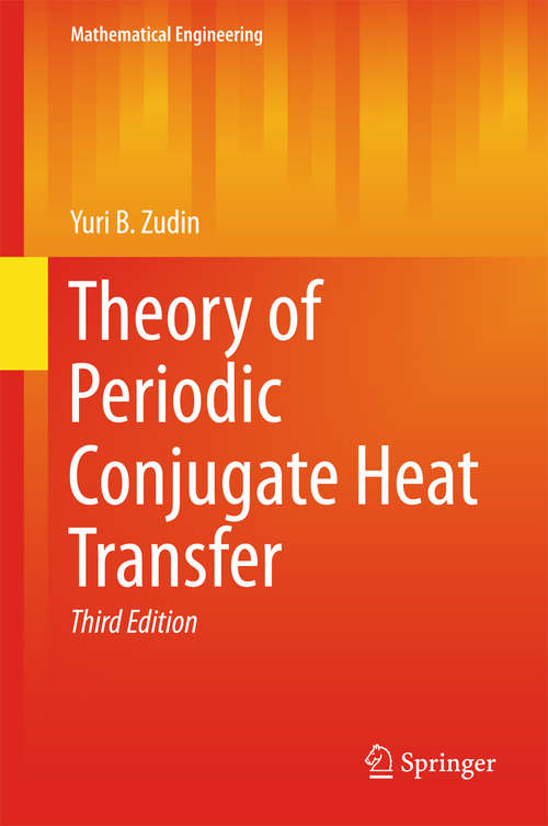 Book cover of Theory of Periodic Conjugate Heat Transfer (3rd ed. 2017) (Mathematical Engineering #5)