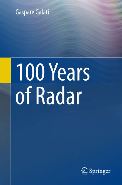 Book cover of 100 Years of Radar (1st ed. 2016)