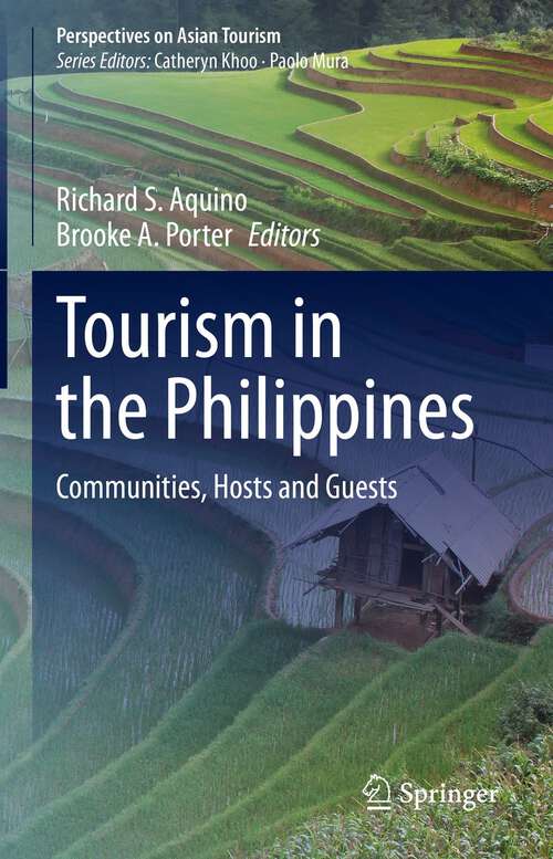 Book cover of Tourism in the Philippines: Communities, Hosts and Guests (1st ed. 2022) (Perspectives on Asian Tourism)