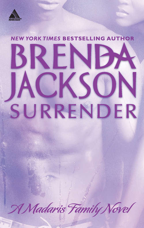 Book cover of Surrender: Delaney's Desert Sheikh A Little Dare Thorn's Challenge Stone Cold Surrender Riding The Storm (ePub First edition) (Madaris Family Saga #8)
