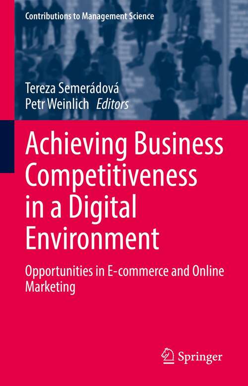 Book cover of Achieving Business Competitiveness in a Digital Environment: Opportunities in E-commerce and Online Marketing (1st ed. 2022) (Contributions to Management Science)