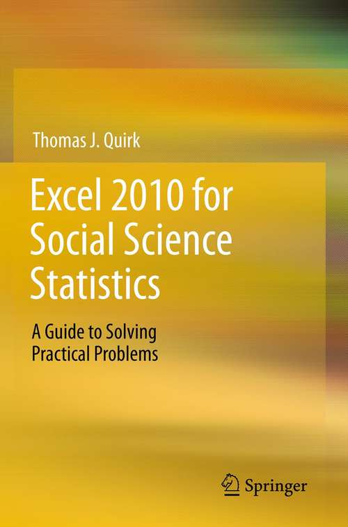 Book cover of Excel 2010 for Social Science Statistics: A Guide to Solving Practical Problems (2012)
