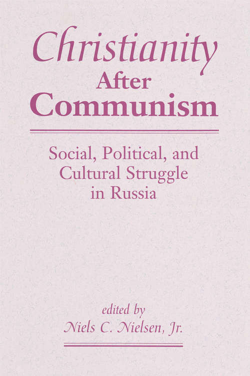 Book cover of Christianity After Communism: Social, Political, And Cultural Struggle In Russia