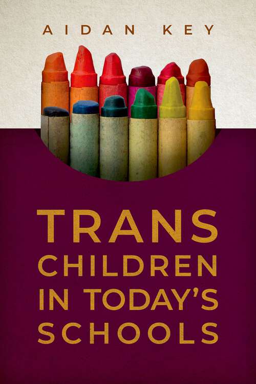 Book cover of Trans Children in Today's Schools